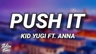 Kid Yugi - Push It (Testo/Lyrics) ft. ANNA