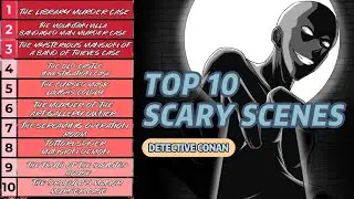 Top 10 Scary Scenes in Detective Conan