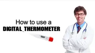 How To Use A Digital Thermometer