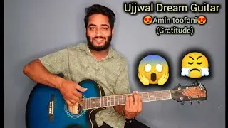 Amin toofani 🥰 gratitude finger style guitar by me (Ujjwal Babbar) #ujjwal_dream_guitar #amintoofani