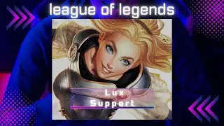 LUX SUPPORT – Le Guide Facile pour Carry Votre ADC ! | LoL Débutant