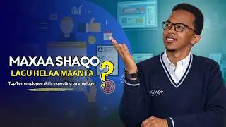 Maxaa Maanta Shaqo Lagu Helaa? Top ten employee skills