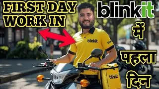 Blinkit Delivery Boy Job First Day 2025 | Blinkit First Day | Blinkit Delivery Partner First Day