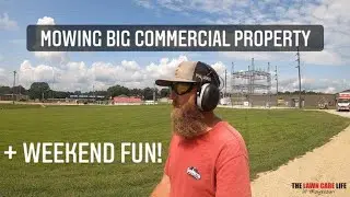 Lawn MOWING Big Commercial Property + Weekend FUN!