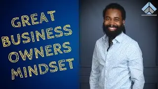 What Separates Great Business Owners to Others | Small Business Funding