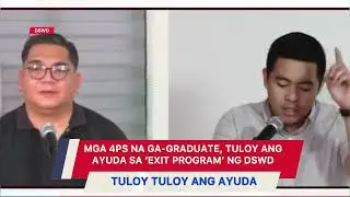 Mga 4Ps na ga-graduate, patuloy na mabibigyan ng ayuda sa ilalim ng exit program