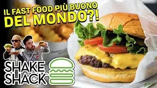 IL FAST FOOD PIÙ BUONO DEL MONDO?! | Alla scoperta di SHAKE SHACK!