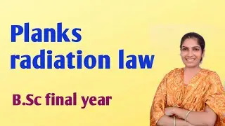 Planks radiation law |||| in B.Sc 3rd physics|||| by pushpa ma'am