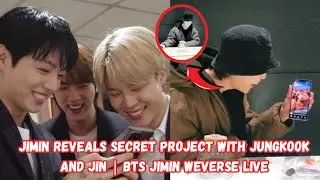 Jimin Reveals Secret Project with Jungkook and Jin | BTS Jimin Weverse Live