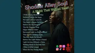 I Walk Where Shadows Stay