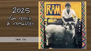 PAUL McCARTNEY - Ram On [2025 Fan Remix & Remaster]