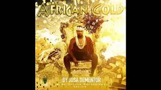 Jusa Dementor   African Gold   Iwe