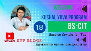 Session 35: Session #18 BS-CIT - Session Completion Test #kyp #viralvideo #kyps_videos #session
