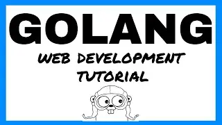 Golang Web Development Tutorial - Golang Rest API Tutorial