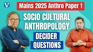 Mains Anthro 2025 Decider Questions  Socio Cultural Anthropology | Vaid Sir