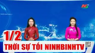 🔴Thời sự Tối NinhBinhTV - 1/2/2026 | NinhBinhTV