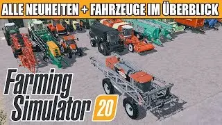 LS20 - Alle Neuheiten, Fahrzeuge und Maschinen im &Uuml;berblick - Landwirtschafts Simulator 20  Gameplay