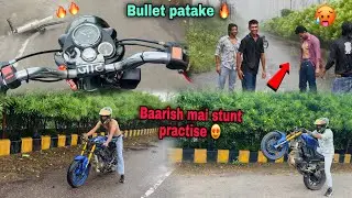 Baarish mai stunt practice 😃 || bullet ke patake 🔥