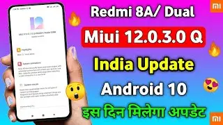 Redmi 8A & 8A-Dual Android 10 Update | Redmi 8A Miui 12 Update info