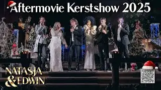 Aftermovie Kerstshow 2025 - Natasja & Edwin - Gelukkig Nieuwjaar