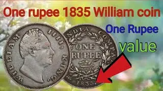 East India company one rupee silver William coin 1835
