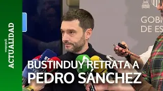 Bustinduy RETRATA a PEDRO SÁNCHEZ