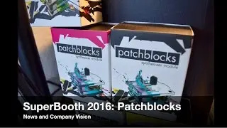 SuperBooth 2016: Patchblocks - Little Modular Synthesizers