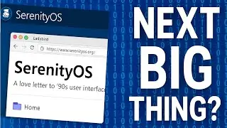SerenityOS: The Most Ambitious Project You’ve Never Tried