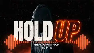HOLD UP 🔊 | TWERK &middot; CASH &middot; CLUB MODE | BLACKOUTTRAP