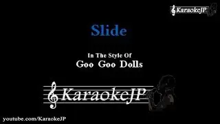 Slide (Karaoke) - Goo Goo Dolls