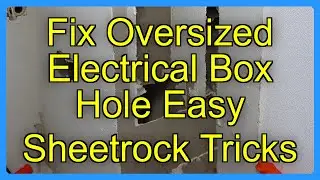 Fix Oversized Electrical Box Hole Easy Sheetrock Tricks