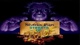 Silverain Plays: Streets Of Rage [1991, Mega Drive, Complete Playthrough]