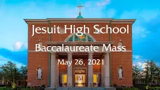 Jesuit High School - Baccalaureate Mass 2021
