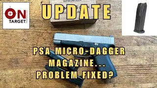 Update PSA Micro Dagger Magazine,  feeding problem fixed?