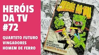Her&oacute;is da TV #72 - A estreia do Quarteto Futuro