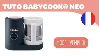 BEABA - Mode d'emploi : Babycook® Néo