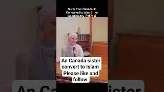 #an Canadian sister accepting Islam to say shahada #love
