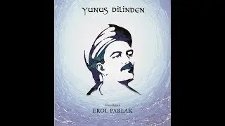 Yunus Dilinden: Aşkına Düşen Âşık (Erol Parlak & Neşe Demir)