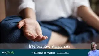Interoceptive Awareness Body Scan Meditation with Jennie Ross | 40 Minutes