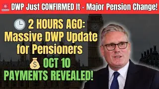 2 Hours Ago: DWP Confirms Big State Pension Changes - Oct 10th payments Revealed
