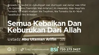 Al-Qoidah fiit Tauhid [24/11/25] Ust. Abu Utsman Arifin | Semua Kebaikan Dan Keburukan Dari Allah