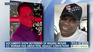 Documents reveal new information about boyfriend of missing Moore Co. woman