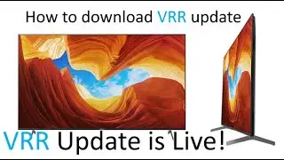 X900H VRR and ALLM Update! - How to Update your T.V