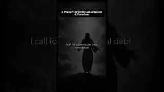 A Prayer for Debt Cancellation & Freedom