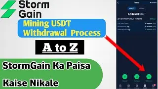 Storm Gain Ka Paisa Kaise Nikale|StormGain Mining USDT Amount Withdrawal|Auto Crypto Mining Apps🔥