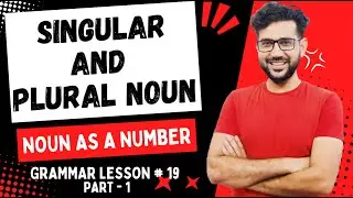 Singular and Plural Nouns | Singular Nouns and Plural Nouns | Singular and Plural