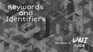 Keywords And Identifiers || Starting with C++ || Unicode
