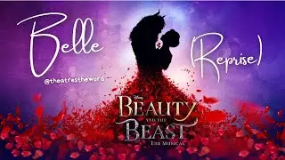 Belle (Reprise) [Beauty & The Beast] | Cover By TheatresTheWord