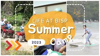 Life at BISP July 2023 - Summer Camp