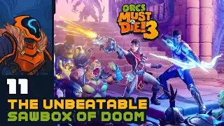The Unbeatable Sawbox Of Doom - Let's Play Orcs Must Die! 3 - PC Gameplay Part 11